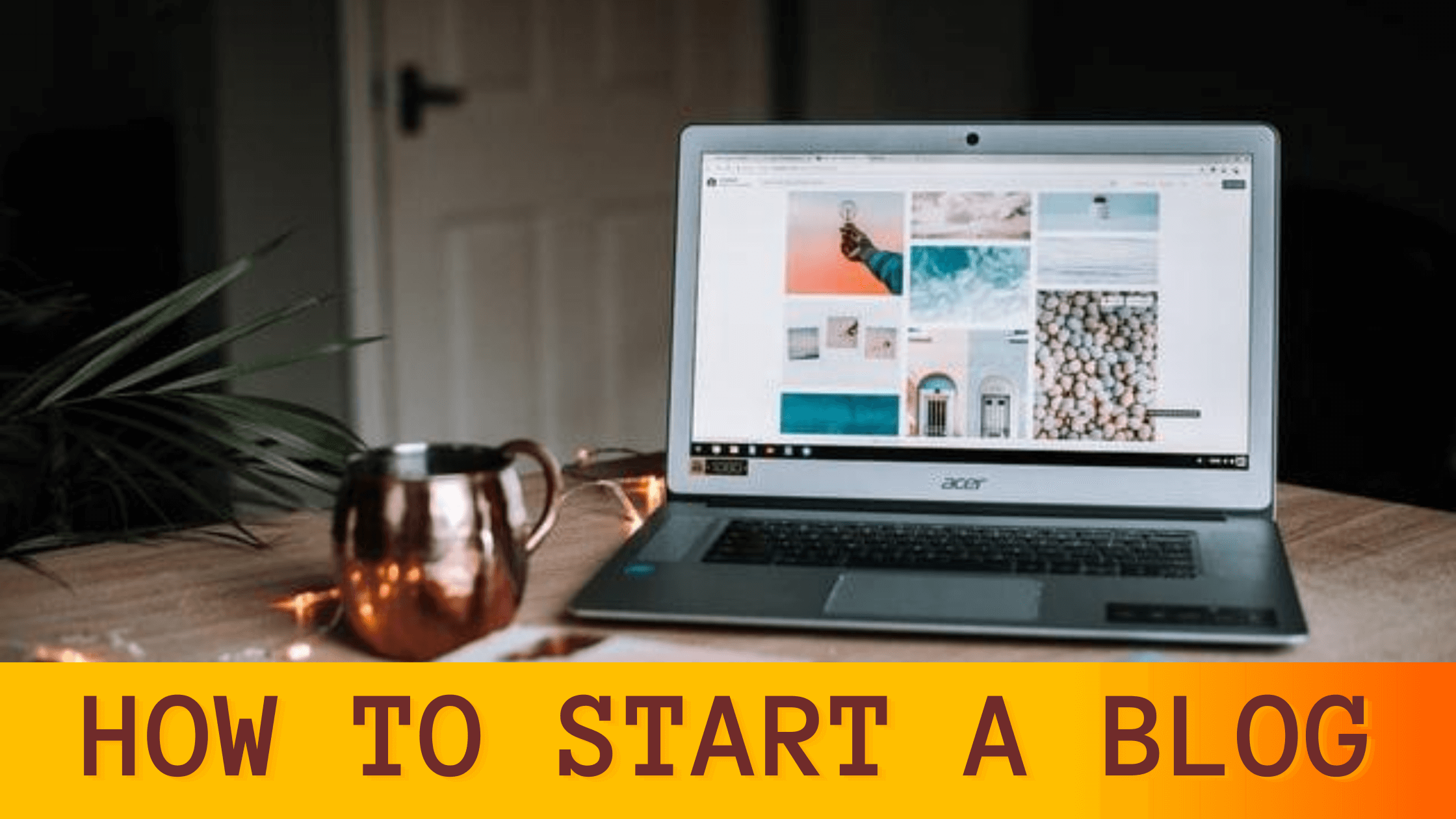 how to start a blog and make money,