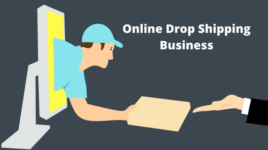 Online Drop Shipping Business 2021