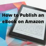 How to Publish an eBook on Amazon