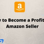 Become a Profitable Amazon Seller